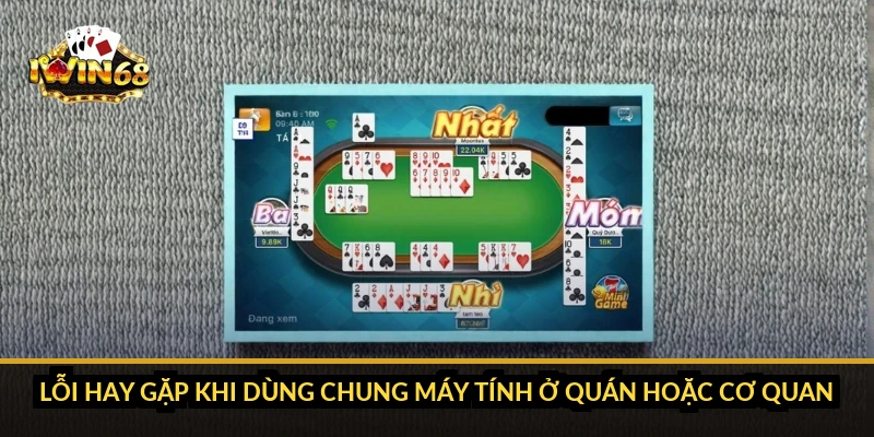 Lỗi hay gặp khi dùng chung máy tính ở quán hoặc cơ quan